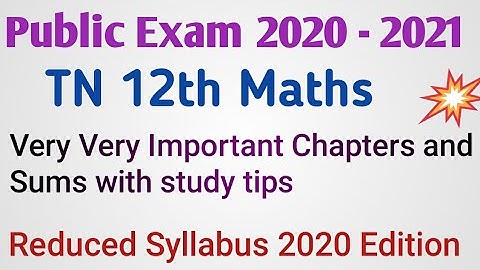 TN 12th Maths Very Very Important Chapters & Sums | Reduced new syllabus | Public Exam 2020-2021