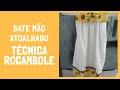 Bate Mão ATOALHADO - técnica ROCAMBOLE