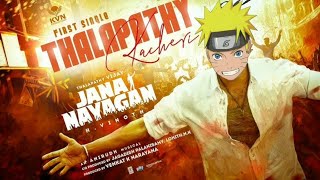 Thalapathy Kacheri - Jana Nayagan Naruto Version Tamil Thalapathy Vijay H.vinoth Anirudh