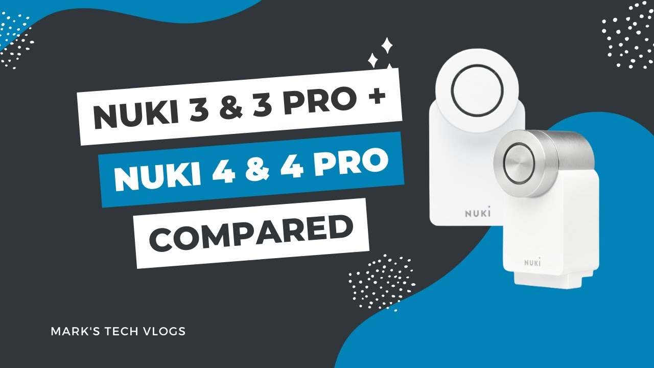 Nuki 3rd Generation vs 4th Generation Models? Which to choose