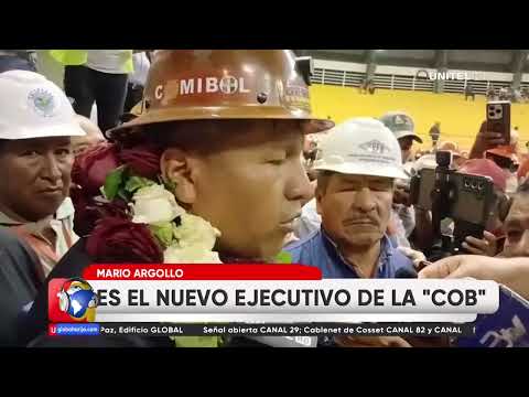 MARIO ARGOLLO, NUEVO EJECUTIVO DE LA COB TRAS POLÉMICA ELECCIÓN