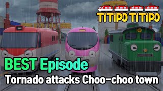 TITIPO S1 | BEST episode | Tornado attacks Ttitipo and Choo-choo town? | EP16