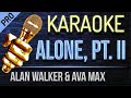 Alone Pt II Alan Walker Ava Max Karaoke Version Karaoke Instrumental Alone Pt II Alan Walker Ava Max Karaoke Version Karaoke Instrumental