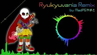 【Ryukyuvania Remix】Ryukyuvania Remix V1 by MadPGやまと(Tokyovania×ダイナミック琉球)