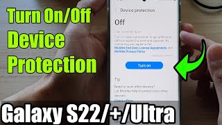 Galaxy S22/S22+/Ultra: How to Turn On/Off Device Protection