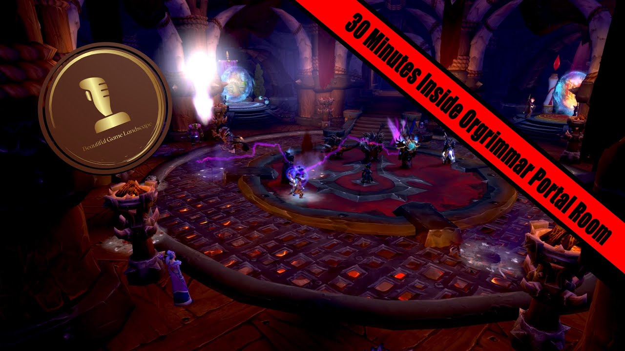 WoW - 30 Minutes inside Orgrimmar Portal Room