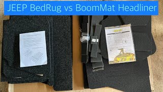 Jeep JL | BedRug vs BoomMat Headliner Review Unbox and Install