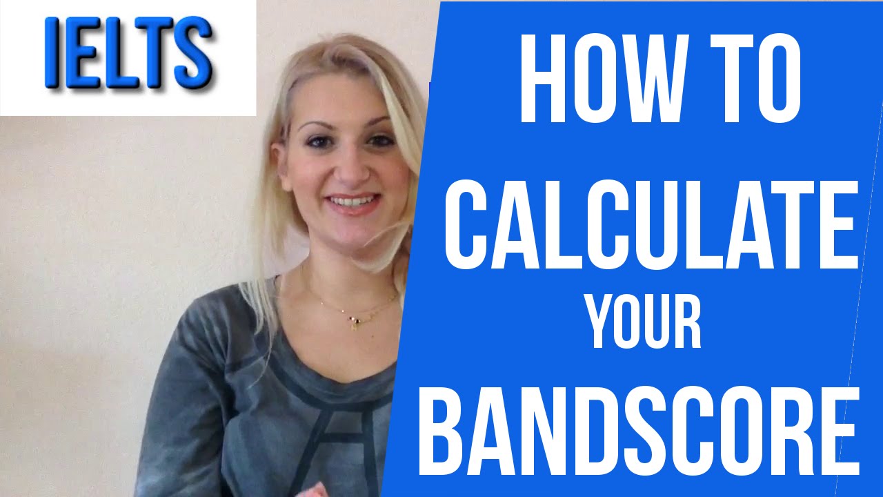 IELTS: How to calculate your bandscore- english video