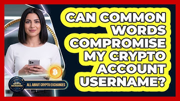 Can Common Words Compromise My Crypto Account Username?