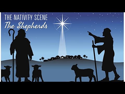 "The Nativity Scene - The Shepherds" Sermon by Pastor Clint Kirby | December 13, 2020