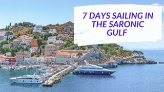 Explore the Saronic Gulf - A 7 Day Sailing Itinerary