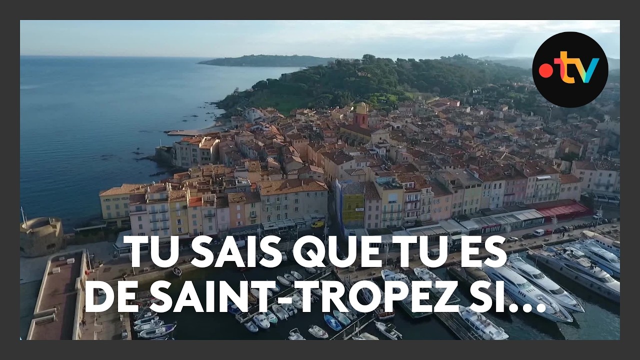 Tu sais que tu es de Saint-Tropez si... Découvrez la ville à travers l'œil des Tropéziens
