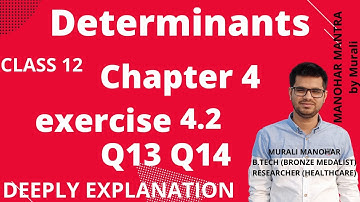 Chapter 4 Determinants Exercise 4.2 Q13 Q14  class 12 Maths || NCERT