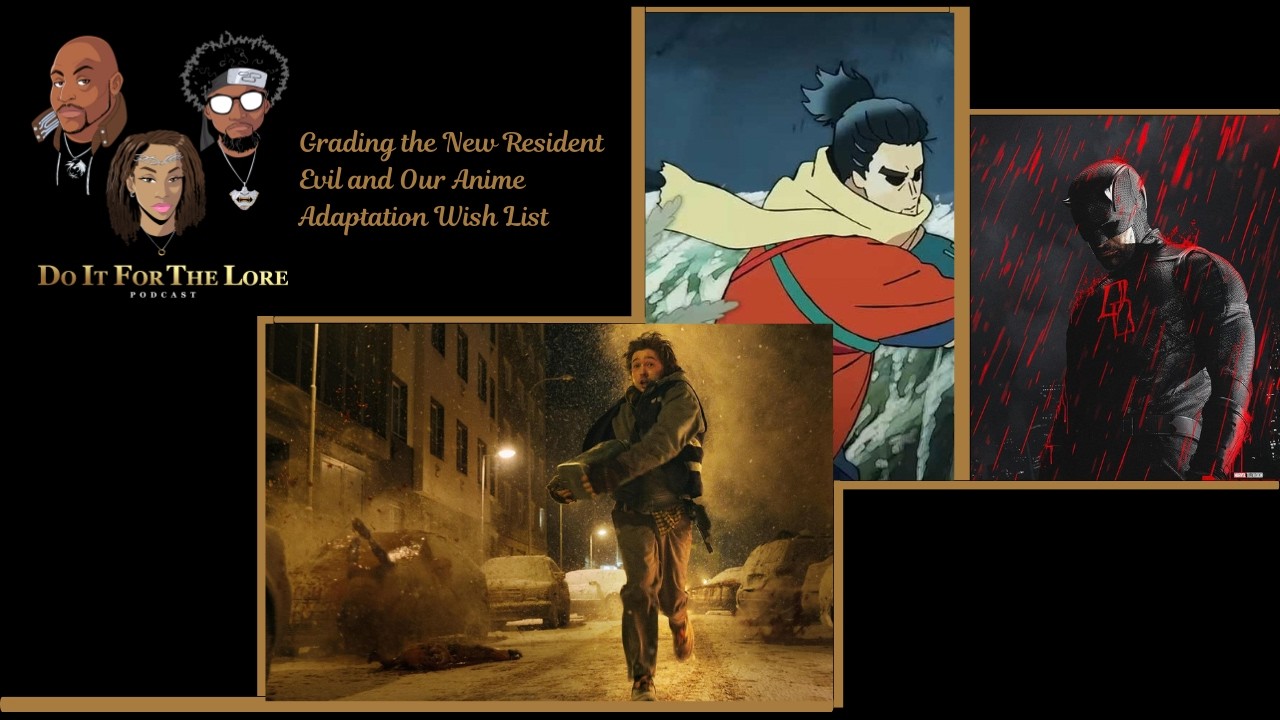 Resident Evil Movie Thoughts, XBOX Doing Too Much and the Absolute Universe is Killing It