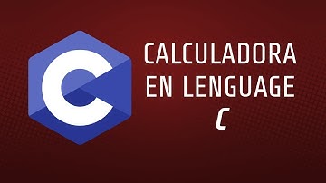 C | Calculadora en Lenguaje C, Aprende A programar una calculadora en C