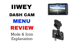 IIWEY DC03 DASH CAM MENU & MODE REVIEW - FRONT AND REAR 1080P FHD DASH CAM - REAR DASH CAM