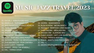 ALBUM MUSIC JAZZ INDONESIA || JAZZ MUSIK FULL ALBUM 2023 #musikjazz