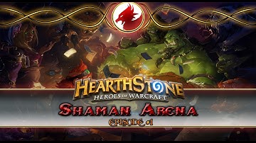 Hearthstone: Shaman Arena Run - Part 1