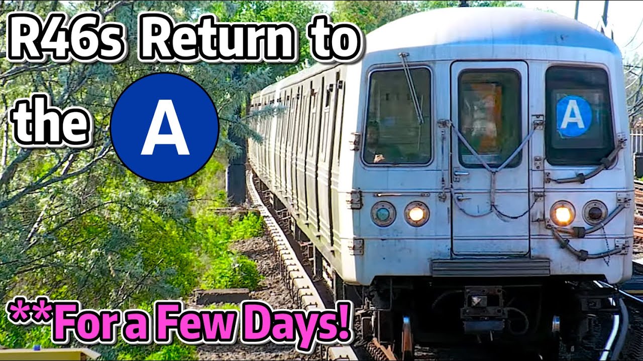 ⁴ᴷ⁶⁰ Ad-Hoc Operation: R46s Return to the A for a few days! - YouTube