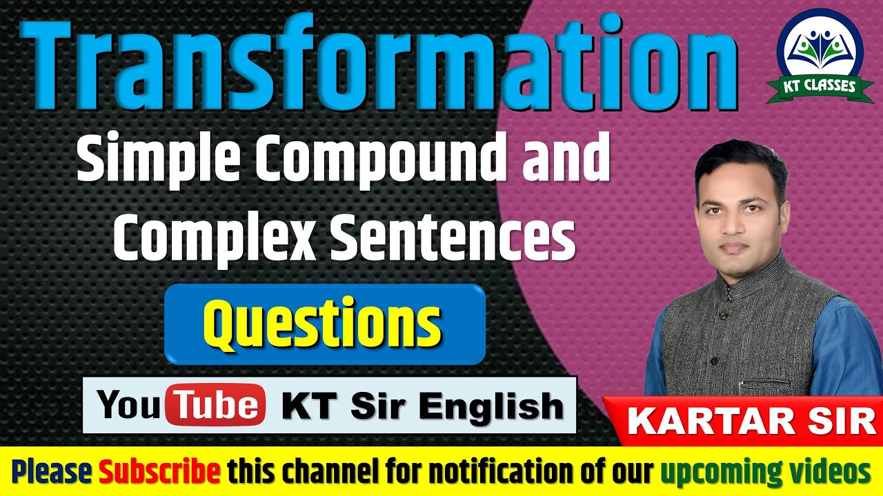 Transformation - Questions || Simple Compound and Complex Sentences || Kartar Sir || KT Sir English