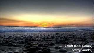 Scotty Sunday - Zoloft (D05 Remix)