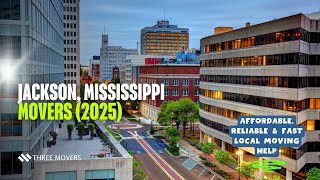 Jackson MS Movers (2025) | Affordable, Reliable & Fast Local Moving Help