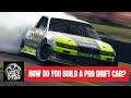 HOW DO YOU BUILD A PRO DRIFT CAR? | Ask the experts!