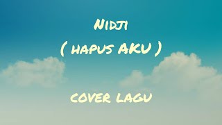 Nidji ( Hapus Aku ) cover by Vioshie