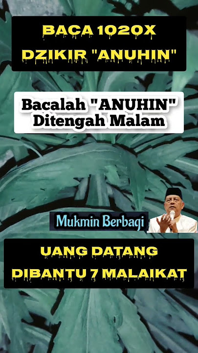 Baca 1020X Dzikir 'ANUHIN', Uang Akan Datang Dibantu 7 Malaikat.