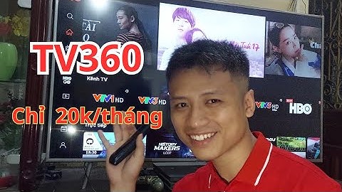 Ứng Dụng TV360 Của Viettel Chỉ 20k/Tháng Xem Truyền Hình Thoải Mái