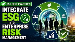 ESG Best Practice:  Integrate ESG into Enterprise Risk Management