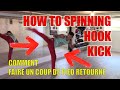 How to spinning hook kick  comment faire un coup de pied retourne