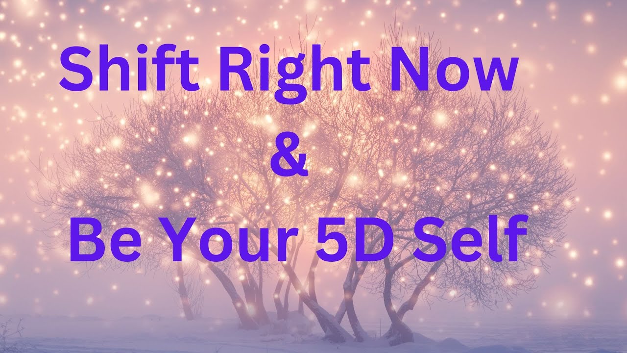Shift Right Now & Be Your 5D Self ∞Thymus:  Channeled by Daniel Scranton