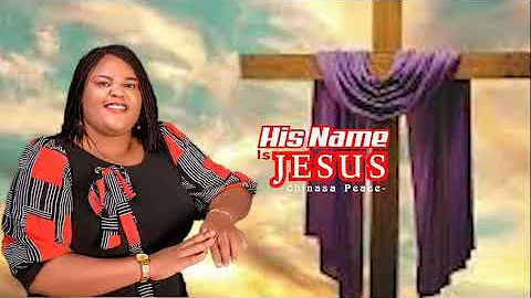 Chinasa Peace  His Name Is Jesus   Lyrical Video   Danzibah Services