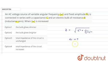 An AC voltage source of variable angular frequency (omega) and fixed amplitude V_(0) is connecte...