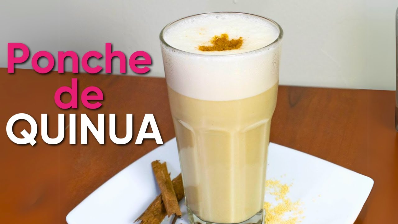 Aprende A Preparar Un Ponche de Quinua Cremoso y Muy Nutritivo | Sonqu