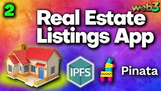 🎉 Build a Real Estate Listing App in Web3 with Pinata and IPFS - Part2 screenshot 1