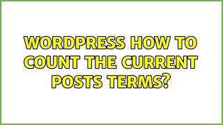 Wordpress: How to count the current posts terms?