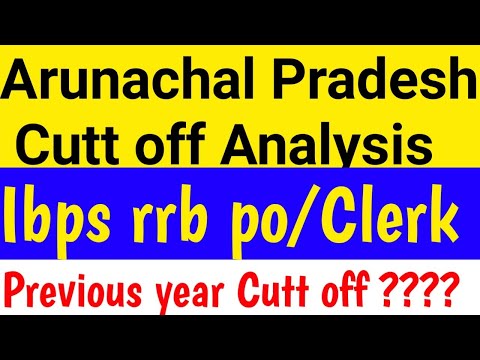 Arunachal Pradesh Ibps rrb po/clerk previous year cutt off|North East