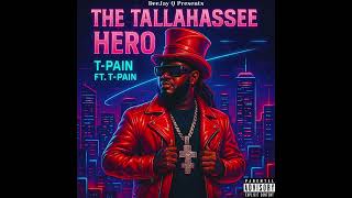DeeJay Q - The Tallahasse Hero: T-Pain ft. T-Pain