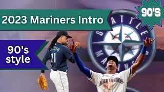 2023 Seattle Mariners Hype Intro 1990's Style