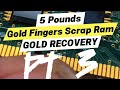 PART 3 Of 5 Pounds Gold Fingers From Ram For Scrap Gold Recovery #gold @sreetips