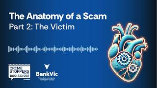 The Anatomy of a #Scam - Part 2: The Victim