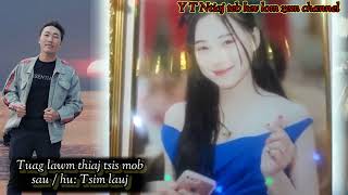 Tuag kiag thiaj tsis mob - Tsim lauj nkauj tawm tshiab [  video ] 2024