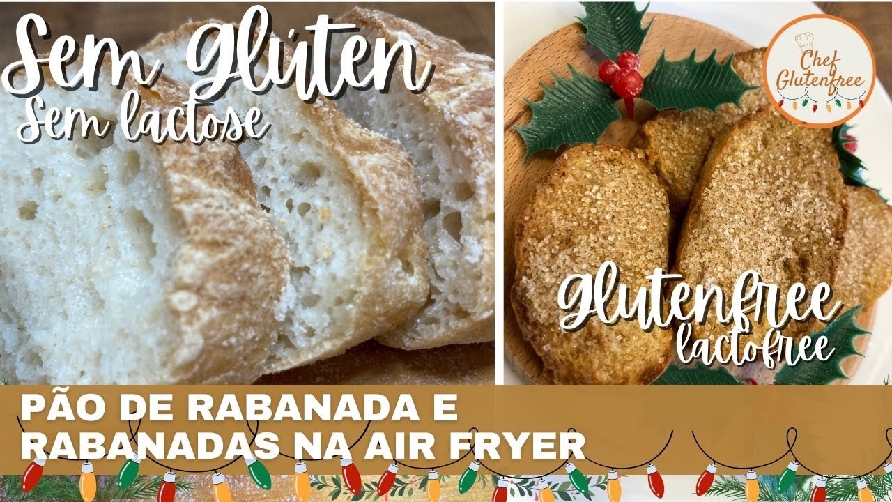 🎅🏻 Pão para Rabanada e Rabanadas na Air Fryer - Sem Glúten e Sem Lactose - 2 receitas em 1 vídeo.