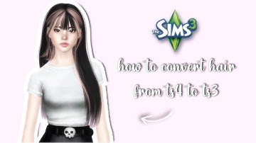 Sims 3 Tutorial: How to Convert Hair from TS4 to TS3
