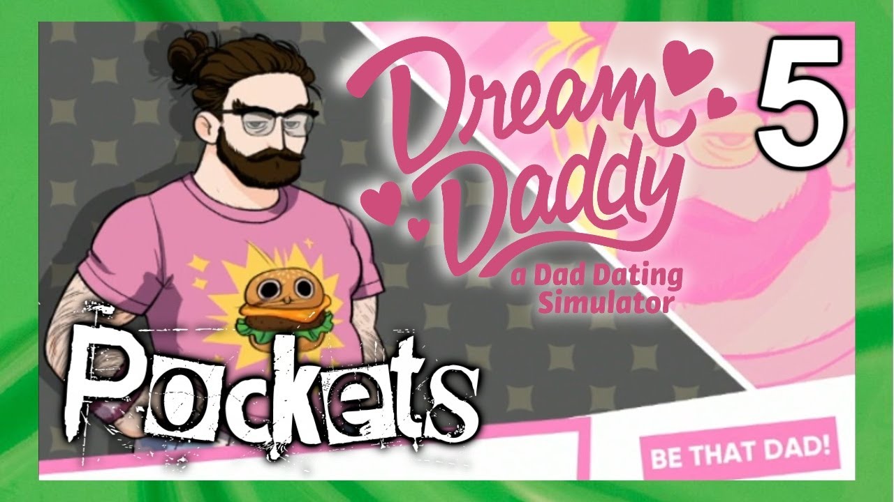 Dream Daddy: A Dad Dating Simulator - Pockets Plays - Part 5 - come ...