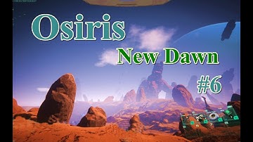 Osiris New Dawn - Gameplay 6