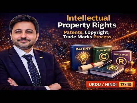 Intellectual Property Rights, Patents, Copyright, Trade Marks Process | Lecture 17/45 Urdu Hindi thumbnail