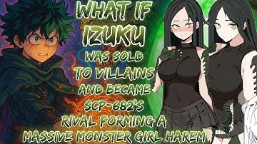 What If Izuku Was Sold To Villains And Became SCP-682